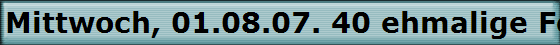 Mittwoch, 01.08.07. 40 ehmalige Fordler trafen sich im BLZ Kln.