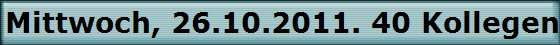 Mittwoch, 26.10.2011. 40 Kollegen trafen sich im"Haus Pohle".