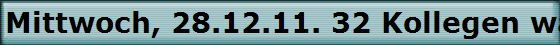 Mittwoch, 28.12.11. 32 Kollegen waren beim Treffen im Hffer Hof.