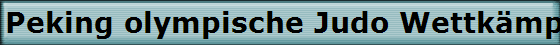 Peking olympische Judo Wettkmpfe 2008