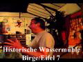 Historische Wassermhle Birgel/Eifel 7